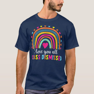 T-shirt Je Vous Aime Tous Classe Enseignant Rejeté Jour De