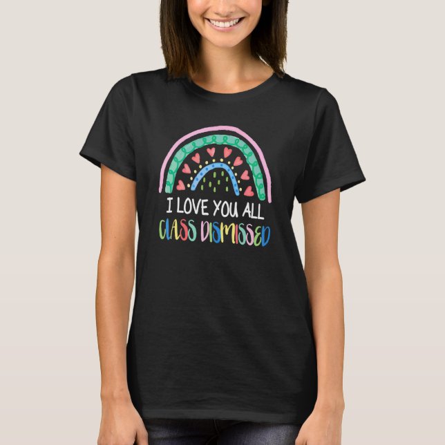T-shirt Je Vous Aime Tous Classe Enseignant Rejeté Jour De (Devant)