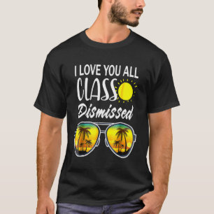 T-shirt Je Vous Aime Tous Classe Rejeté Dernier Jour De L'