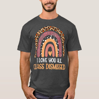 T-shirt Je Vous Aime Tous Classe Rejeté Dernier Jour De L'