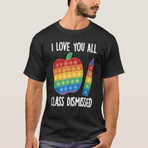 T-shirt Je Vous Aime Tous Classe Rejeté Dernier Jour De L'