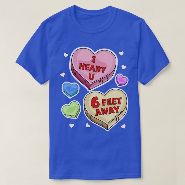 T-shirt Je Vous Coeur À Six Pieds De Valentines Day Candy  (Design devant)