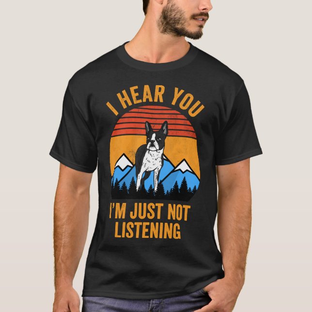 T-shirt Je Vous Entends Que Je N'Écoute Pas Boston Stubbor (Devant)
