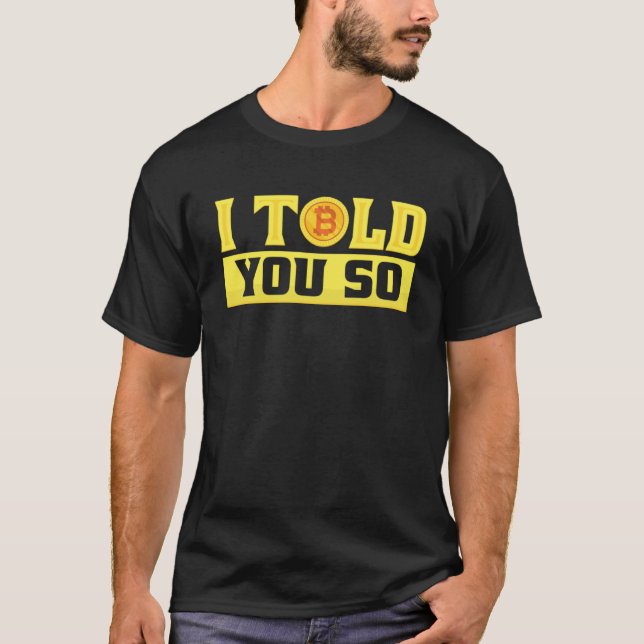 T-shirt Je Vous L'Ai Dit Alors Bitcoin Costume Bitcoin Tra (Devant)
