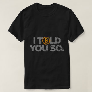 T-shirt Je vous l'avais dit | Création drôle de Bitcoin Cr