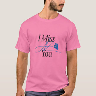 T-shirt Je vous manque conception T shirt pour tous les gr