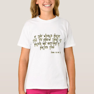 T-shirt Jean 15:18 KJV Bible Scripture Verse Girl's