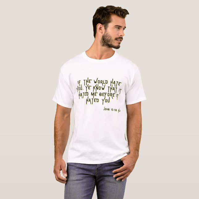 T-shirt Jean 15:18 KJV Bible Scripture Verse Unisex (Devant entier)