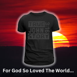 T-shirt Jean 3:16 Véritable Histoire Bible Citation Grunge