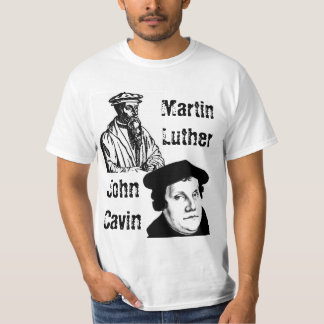 T-shirt Jean Calvin, Martin Luther