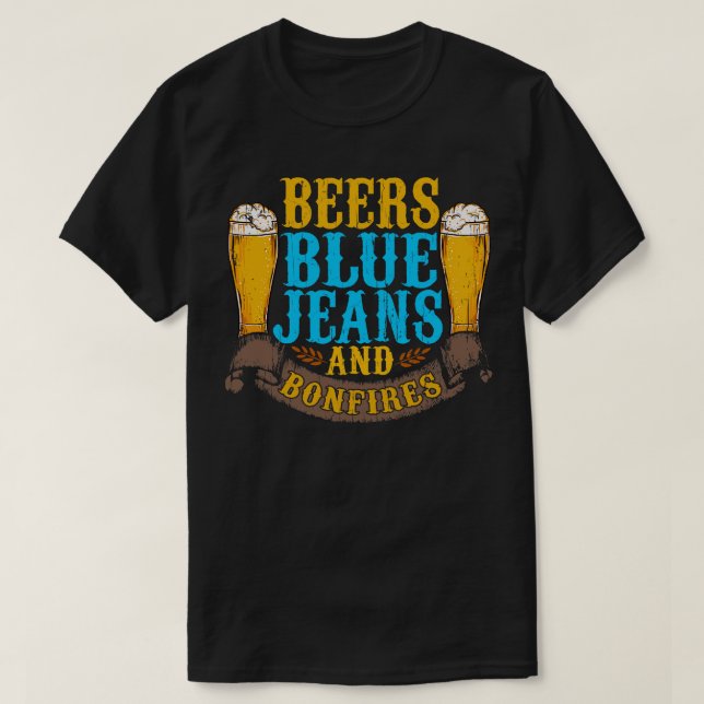 T-shirt Jeans Bleus De Bière Et Bonfires (Design devant)