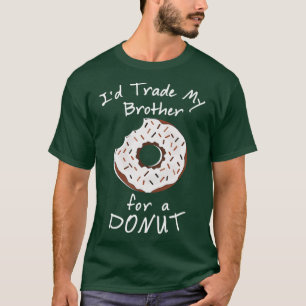 T-shirt J'Échange Mon Frère Pour Un Aiguille De Nourriture