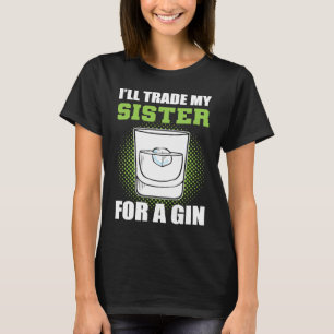 T-shirt J'échangerai ma soeur pour un gain