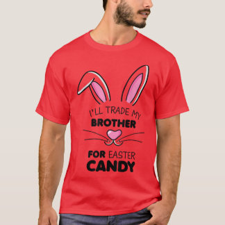 T-shirt J'échangerai mon frère pour Pâques Candy Girls 