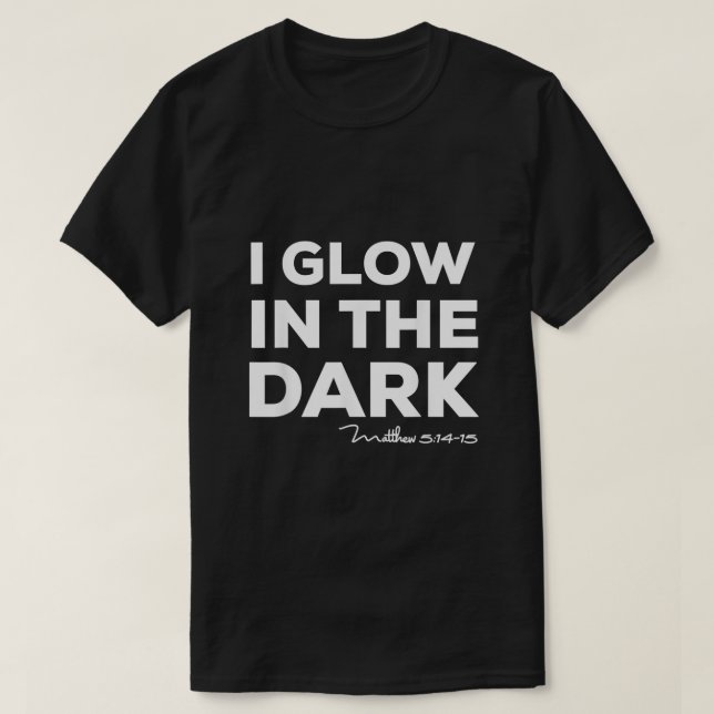 T-shirt J'Éclairai Dans Le Matthieu Sombre (Design devant)