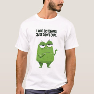 T-shirt J'écoutais, je m'en fichais juste Drôle Vert
