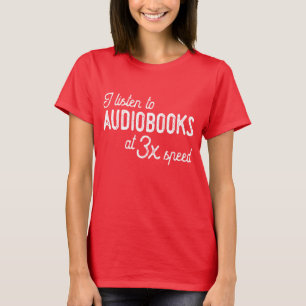 T-shirt J'écoute des livres audio à 3x Speed