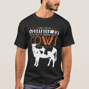 T-shirt J'écoute, mais je pense à mes vaches