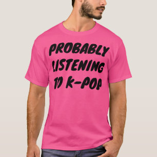 T-shirt J'Écoute Probablement KPop