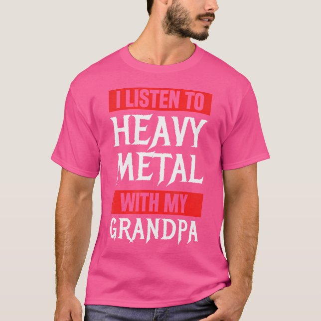 T-shirt J'Écoutez Du Métal Lourd Avec Mon Grand-Père Métal (Devant)