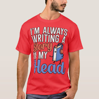 T-shirt J'écris toujours une histoire dans ma tête 1