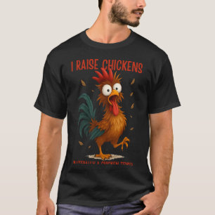 T-shirt J'élève des poules Je suis littéralement un tendre