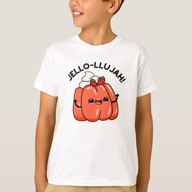 T-shirt Jello-llujah Funny Jello Pun alimentaire (Devant)