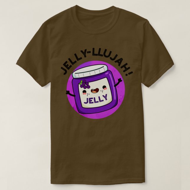 T-shirt Jellyllujah Drôle Jelly Pun (Design devant)