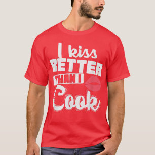 T-shirt J'embrasse mieux que je fais cuire la Cuisine