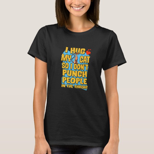 T-shirt J'Embrasse Mon Chat Pour Ne Pas Puncher Les Gens D (Devant)
