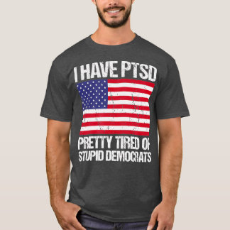 T-shirt J'En Ai Assez Fatigué Des Démocrates Stupides