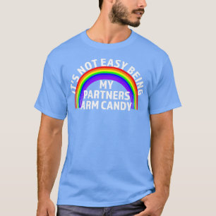 T-shirt J'En Ai Fatigué D'Être Mes Partenaires Arm Candy N