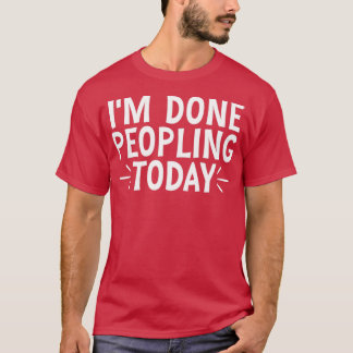 T-shirt J'en ai fini avec les gens aujourd'hui 12