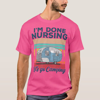 T-shirt J'En Ai Fini De L'Allaitement Allons-Y Camping Inf