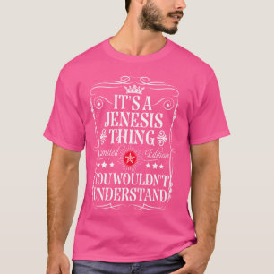 T-shirt Jenesis Nomme Son A Jenesis Thing You Wight Unde