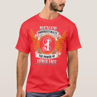 T-shirt Jenkins Nom Chemise Ne Sous-Estime Jamais La Puiss