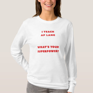 T-shirt J'enseigne à AP Lang Qu'est-ce que ta superpuissa