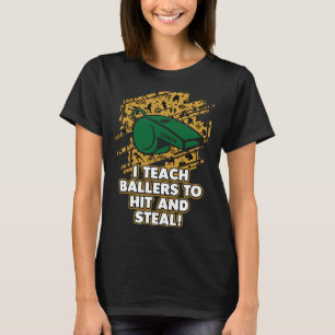 T-shirt J'enseigne à Baller à frapper et à voler Entraîne