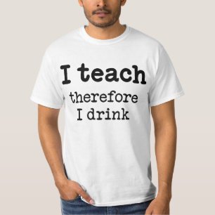 T-shirt J'enseigne - donc je bois