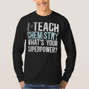 T-shirt J'Enseigne la chimie Professeur de chimie Enseigne