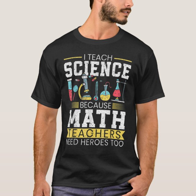 T-shirt J'Enseigne La Science Parce Que Les Enseignants En (Devant)