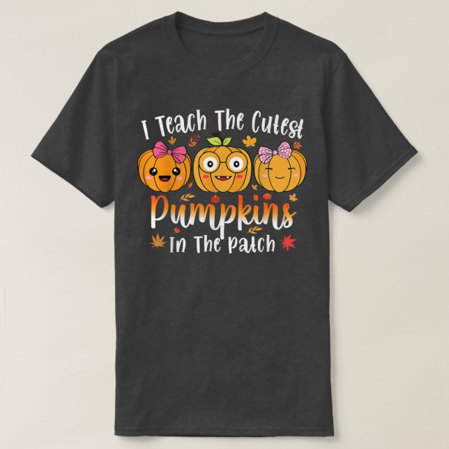 T-shirt J'Enseigne Les Citrouilles Les Plus Cuttes Dans Le (Design devant)