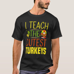 T-shirt J'Enseigne Les Dindons Les Plus Croustillants Maît