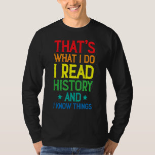 T-shirt J'Enseigne L'Histoire Et Je Connais Les Choses His