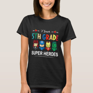 T-shirt J'Enseigne Superhéros de 5e année Ck To School Tea