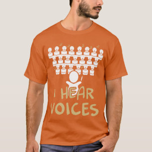 T-shirt J'entends des voix drôles Choireacher Choristeree