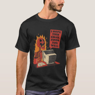 T-shirt J'Espère Que Ce Courriel Vous Trouve Bien Drôle Sk