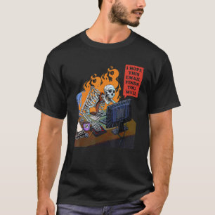 T-shirt J'Espère Que Ce Courriel Vous Trouve Bien Skeleton