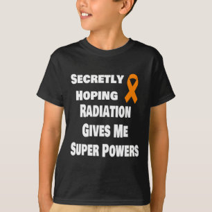 T-shirt J'Espère Que La Radiation Me Donne Une Super Puiss