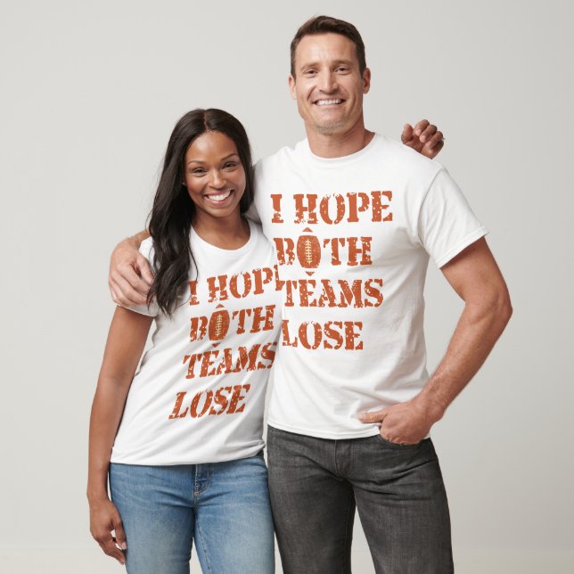T-shirt J'espère que les deux équipes perdent - Humour de  (Unisexe)